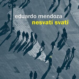 Nesvatí svatí (Mendoza Eduardo) (česky)