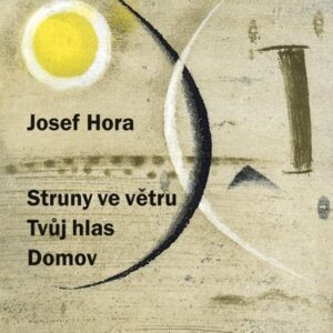 Struny ve větru, Tvůj hlas, Domov (Josef Hora) (česky)