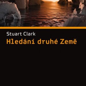 Hledání druhé Země (Clark Stuart) (česky)
