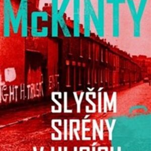 Slyším sirény v ulicích (Adrian McKinty) (česky)