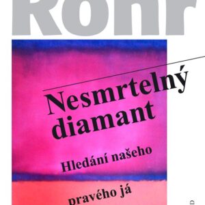 Nesmrtelný diamant (Richard Rohr) (česky)
