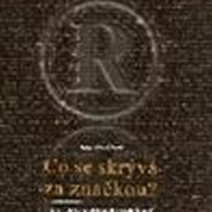 Co se skrývá za značkou? - Historická encyklopedie podnikatelů (Geršlová Jana) (česky)