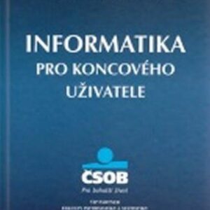 Informatika pro koncového uživatele (Toman Prokop) (česky)
