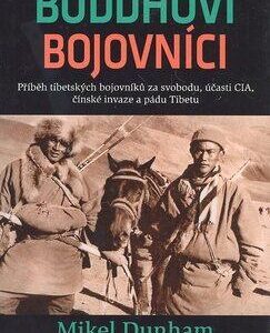Buddhovi bojovníci (Mikel Dunham) (česky)