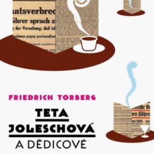 Teta Joleschová a dědicové (Friedrich Torberg) (česky)