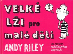 Velké lži pro malé děti (Riley, Andy) (česky)
