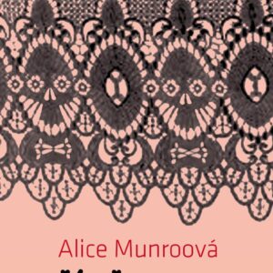 Příliš mnoho štěstí (Alice Munroová) (česky)