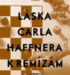 Láska Carla Haffnera k remízám (Glavinic Thomas) (česky)