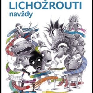 Lichožrouti navždy (Pavel Šrut) (česky)