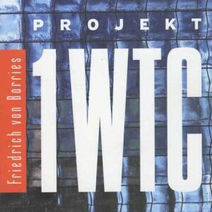 Projekt 1WTC (von Borries, Friedrich) (česky)