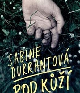 Pod kůží (Sabine Durrant) (česky)