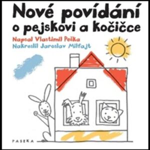 Nové povídání o pejskovi a kočičce (Vlastimil Peška) (česky)