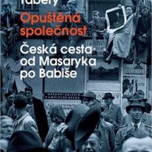 Opuštěná společnost (Tabery Erik) (česky)
