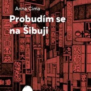 Probudím se na Šibuji (Anna Cima) (česky)