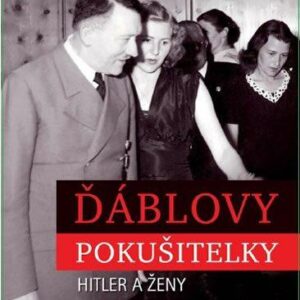 Ďáblovy pokušitelky - Hitler a ženy - Francois Delpla (Delpla François) (česky)