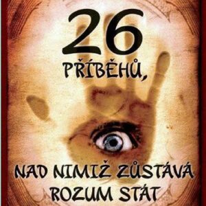 26 příběhů, nad nimiž zůstává rozum stát (Bellemare Piere) (česky)