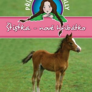 Štístka-nové hříbátko - Příběhy copaté Tilly 5 (Pippa Funnell) (česky)