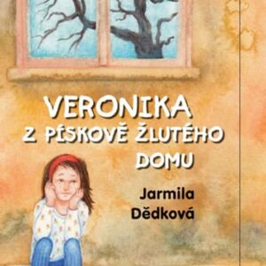 Veronika z pískově žlutého domu (Jarmila Unzeitigová Dědková) (česky)