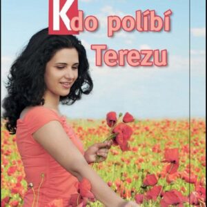 Kdo políbí Terezu (Barbora Robošová) (česky)