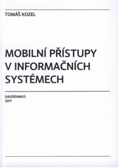 Mobilní přístupy v informačních systémech (česky)
