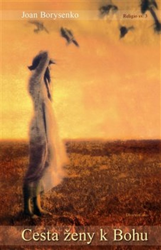 Cesta ženy k Bohu (Joan Borysenko) (česky)