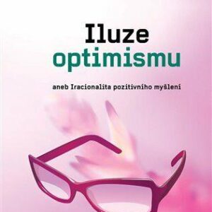 Iluze optimismu (Tali Sharot) (česky)