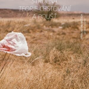 Stručná teorie cestování a pouště (Cristian Crusat) (česky)