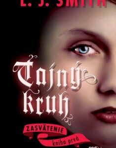 Tajný kruh - Zasvätenie (L. J. Smith)