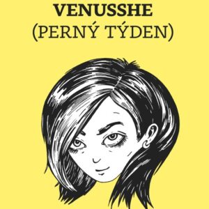 Venusshe (Perný týden) (Juraj Šebesta) (česky)