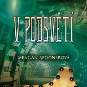 V podsvětí (Meagan Spooner) (česky)