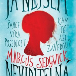 Já nejsem neviditelná (Marcus Sedgwick) (česky)