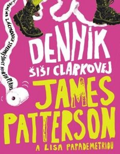 Denník Šiši Clarkovej (James Patterson)