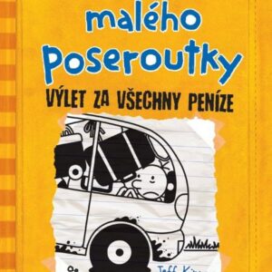 Deník malého poseroutky 9 - Výlet za všechny peníze  (Jeff Kinney) (česky)