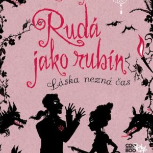 Rudá jako rubín - Láska nezná čas (Kerstin Gierová) (česky)