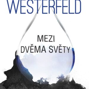 Mezi dvěma světy (Scott Westerfeld) (česky)