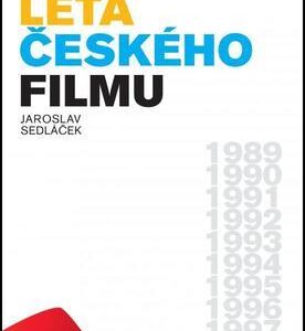 Rozmarná léta českého filmu (Jaroslav Sedláček) (česky)
