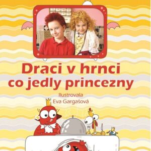 Draci v hrnci - Co jedly princezny - Jana Strýčková, Kamila Teslíková (Jana Strýčková) (česky)