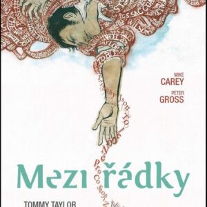 Tommy Taylor a falešná identita - Mezi řádky 1 (M. R. Carey) (česky)