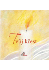 Tvůj křest (Anna Mátiková) (česky)