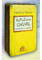 Kápézetka chval manželky a matky (Kateřina Šťastná) (česky)