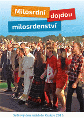 Milosrdní dojdou milosrdenství - Světový den mládeže Krakov 2016 (česky)