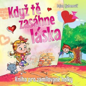 Když tě zasáhne láska (Bojan Ljubenovič) (česky)