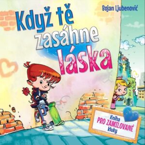 Když tě zasáhne láska (Bojan Ljubenovič) (česky)