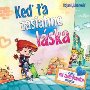 Keď ťa zasiahne láska (Bojan Ljubenovič)