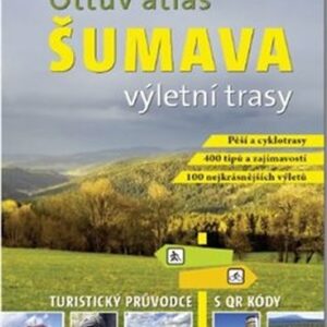 Ottův atlas výletní trasy Šumava (Ivo Paulík) (česky)