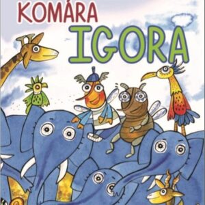 Dobrodružství komára Igora (Iva Mušálková) (česky)