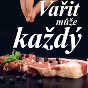 Vařit může každý - Obrazový kurz praktické gastronomie krok za krokem (Viktor Faktor) (česky)