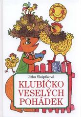 Klubíčko veselých pohádek (Jitka Škápíková) (česky)