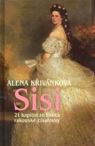 Sisi - 21 kapitol ze života rakouské císařovny (Alena Křivánková) (česky)
