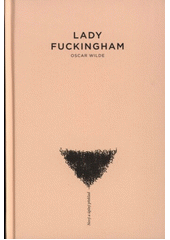 Lady Fuckingham (Oscar Wilde) (česky)
